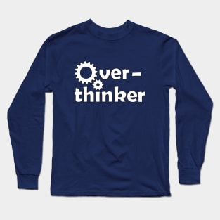 Overthinker Long Sleeve T-Shirt